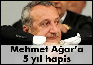 Mehmet Ağar’a 5 yıl hapis